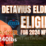 NFL FREE AGENT : DETAVIUS ELDRIDGE – UNVEILING THE 2024 NFL DRAFT